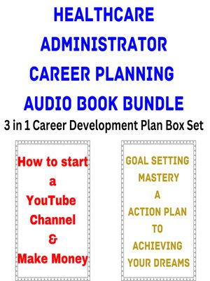 cover image of Healthcare Administrator Career Planning Audio Book Bundle